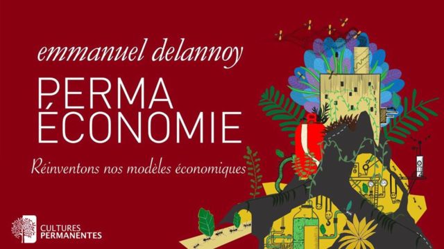 permaéconomie avec Cultures Permanentes