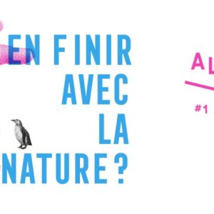 En finir avec la nature, festival à Marseille