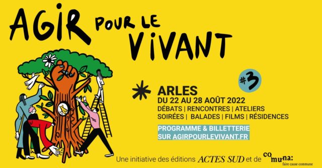 affiche du festival Agir pour le Vivant Arles 2022