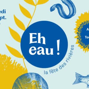 Eh Eau ! à Grans : la fête des rivières Bleu Tomate