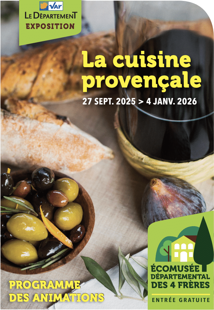 Expo « Cuisine provençale » à l’Écomusée des 4 Frères : traditions, produits du terroir et ateliers gratuits pour savourer le patrimoine culinaire du Var.