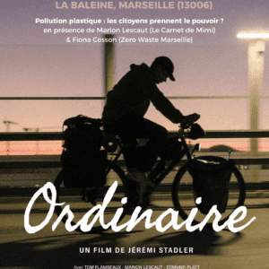 Projection du documentaire "Ordinaire" : pollution plastique, les citoyens prennent le pouvoir ? Bleu Tomate